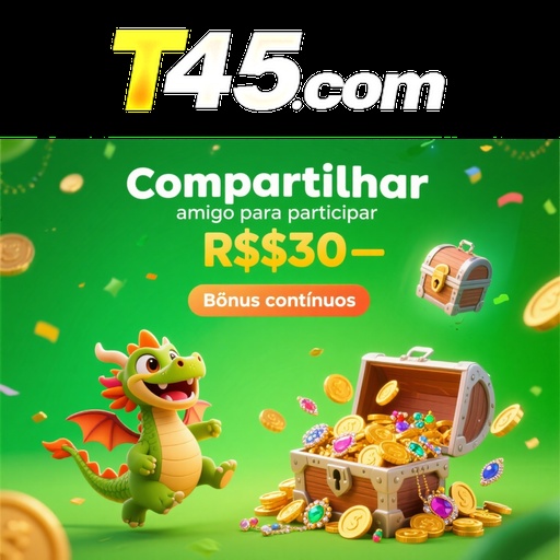 T45 Indique amigos para receber um bônus